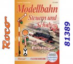 81389 Roco Kniha:Řízení a ovládání modelové železnice pro začátečníky (německy)